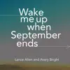Lance Allen - Wake Me Up When September Ends (feat. Avery Bright) - Single